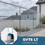 Garde-corps en verre sur mesure à fixation au sol | SV75 LT verre réglable | Dimensions sur mesure