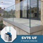 Garde-corps en verre sur mesure à fixation latérale | SV75 UF verre réglable | Dimensions personnalisées