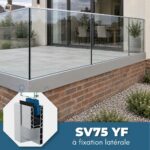 Garde-corps en verre sur mesure à fixation latérale | SV75 YF verre réglable | Dimensions sur mesure