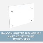 Balcon Juliette sur mesure avec adaptateurs pour verre
